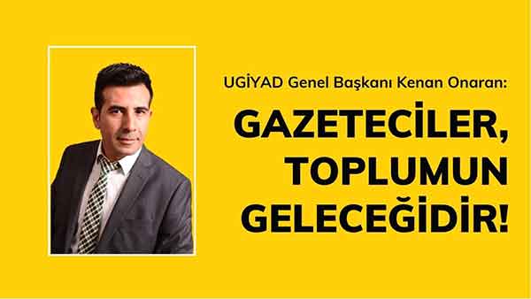 Başkan Onaran: Gazeteciler, Toplumun