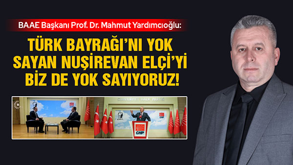 Yardımcıoğlu: Türk Bayrağı’nı Yok