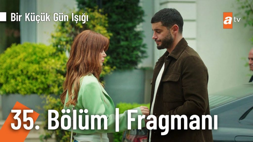 bir-kucuk-gun-isigi-35-bolum-fragmani