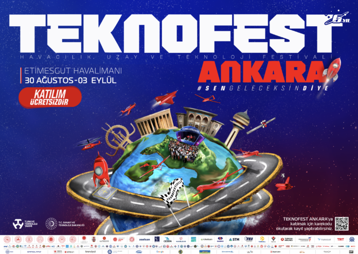 TEKNOFEST Ankara 30 Ağustos’ta Başlıyor Dünyanın en büyük Havacılık, Uzay