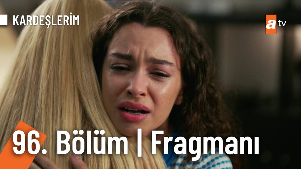 kardeslerim-96-bolum-fragmani