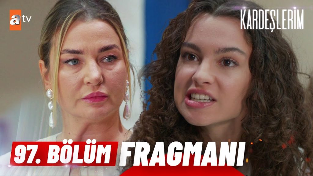 kardeslerim-97-bolum-fragmani