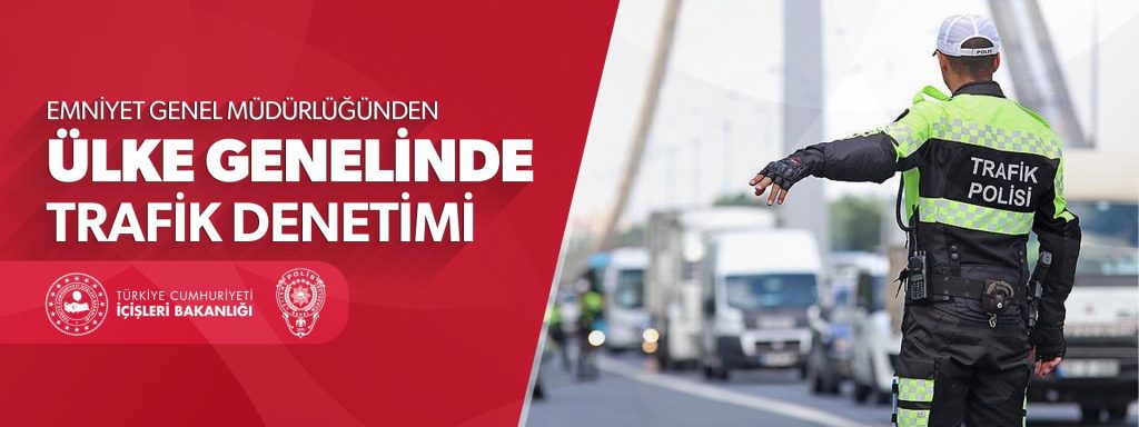 Emniyet Genel Müdürlüğünden Ülke Genelinde Trafik Denetimi 1 trafikdenetimi