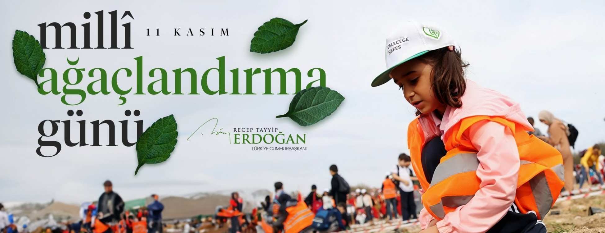Erdoğan: Ülkemizin 2023 farklı noktasında milyonlarca fidanı toprakla buluşturuyoruz Cumhurbaşkanı