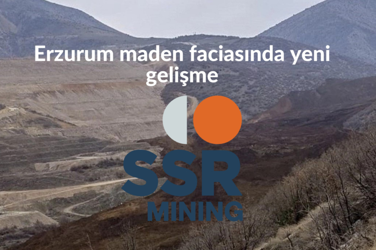 Erzincan İliç’te meydana gelen maden faciasıyla ilgili yeni bir gelişme