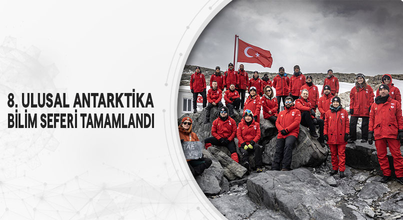 8. Ulusal Antartika Bilim Seferi tamamlandı. İSTANBUL-BHA Sanayi ve Teknoloji