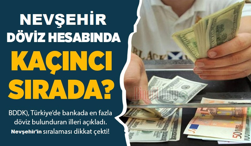 Türkiye’nin döviz zengini illeri! Türkiye’nin döviz varlıklarına sahip olan illeri belirleyen bir liste kamuoyuyla