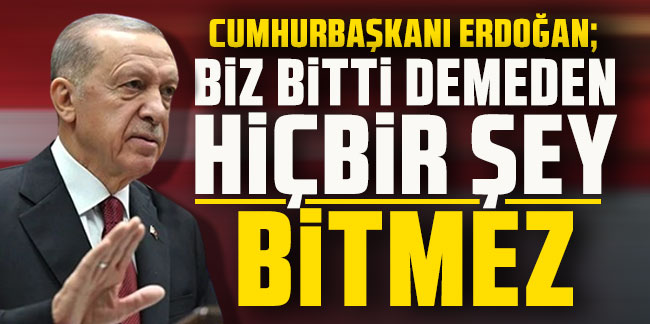 Cumhurbaşkanı Erdoğan, konuşmasına “Grup