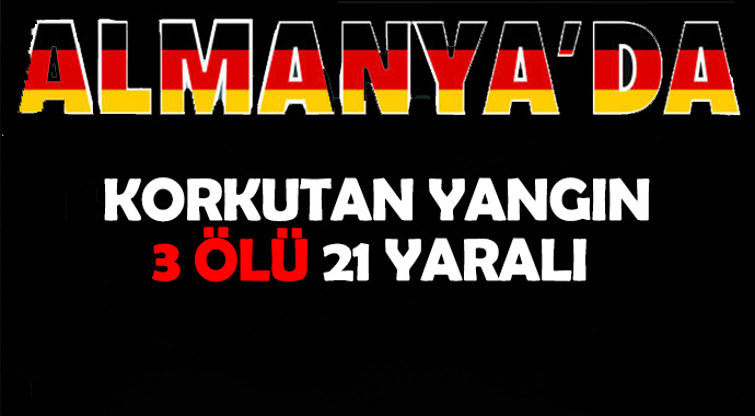 Almanya’da binada yangın; 3 kişi öldü, 21 kişi yaralandı Almanya’nın Solingen kentinde 4 katlı binada çıkan yangında ilk belirlemelere