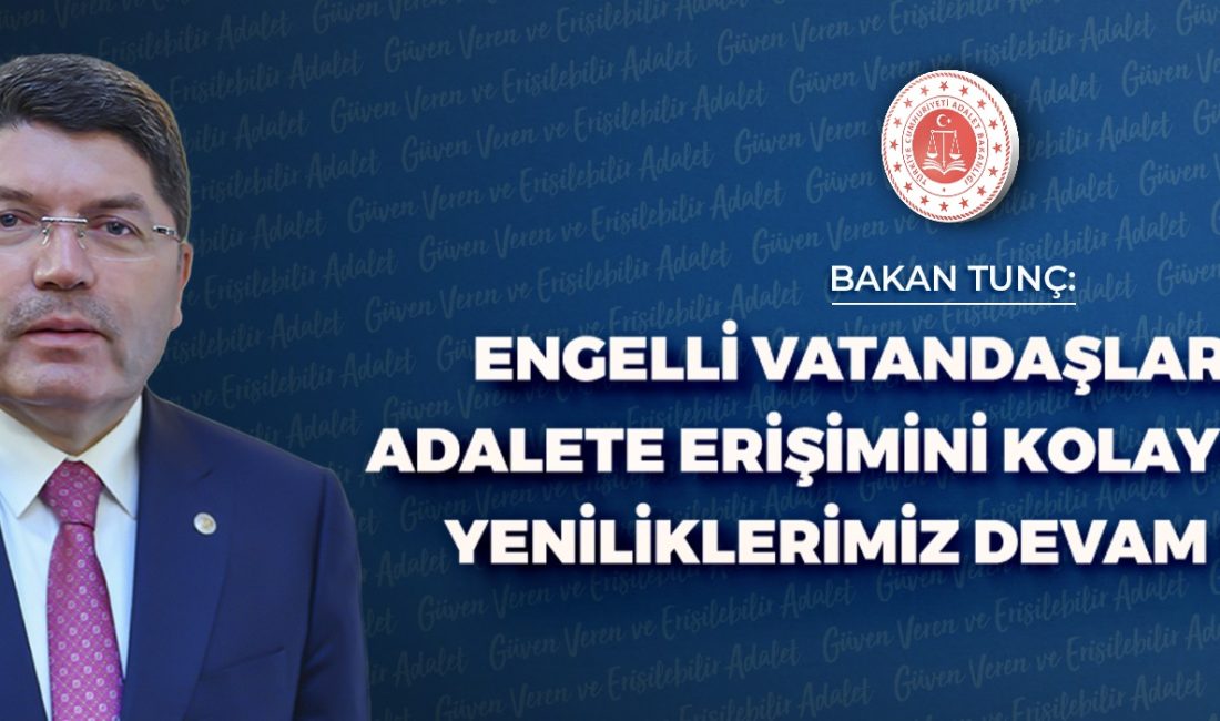 Engellilerin adalete erişimi güçlendirilecek