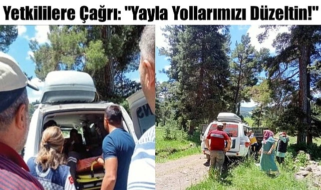 Başlıklar1 Ambulansın ulaşamadığı yayla