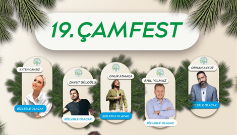 ÇAMFEST 24 Ağustosta yapılacak ÇAMFEST 24 Ağustosta yapılacak Derneğ Başkanı Murat Çankaya, Çamfest ile
