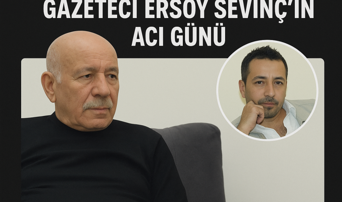 Gazeteci Ersoy Sevinç’in Acı Günü Kahramanmaraş basın camiasının tanınan isimlerinden Gazeteci Ersoy Sevinç, babası Kıbrıs