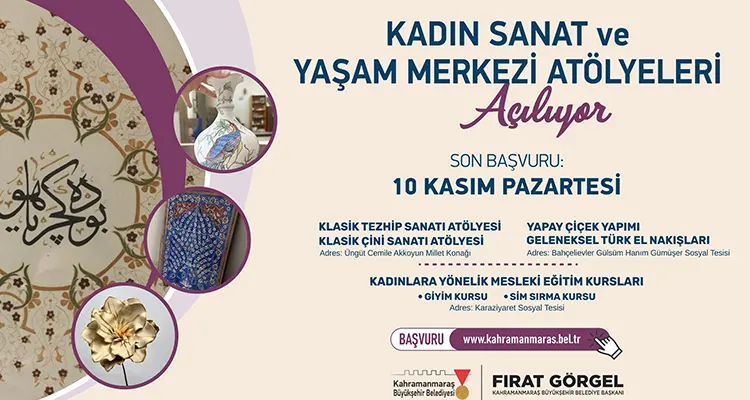 Büyükşehir’in Kadın Sanat ve Yaşam Merkezi Atölyeleri İçin Başvurular Başladı Kahramanmaraş Büyükşehir Belediyesinin ücretsiz Kadın Sanat ve Yaşam Merkezi Atölyeleri