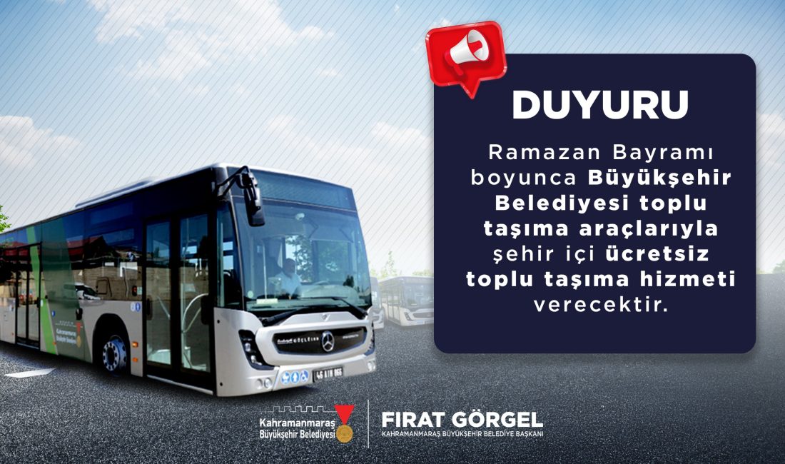 Kahramanmaraş Büyükşehir Belediyesi, Ramazan Bayramı süresince vatandaşların bayram ziyaretlerini daha
