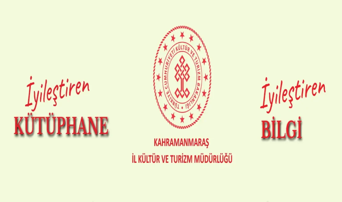 Kahramanmaraş okuyor: Türkiye’de bir ilk gerçekleştirilecek Kültür ve Turizm Bakanlığı koordinasyonunda düzenlenen 62. Kütüphane Haftası, Kahramanmaraş’ta