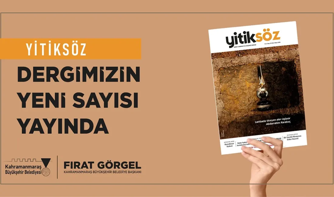 Kahramanmaraş Büyükşehir Belediyesi’nin ödüllü yayını Yitiksöz Dergisi’nin 34. sayısı okurlarla