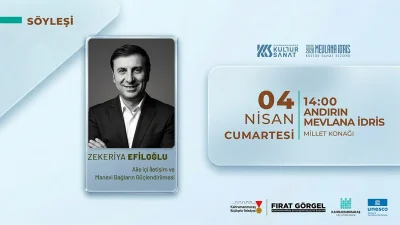 Yazar Zekeriya Efiloğlu’nun konuşmacı olarak katılacağı “Aile İçi İletişim ve