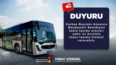 Kahramanmaraş Büyükşehir Belediyesi, Kurban Bayramı süresince vatandaşların ulaşımda herhangi bir