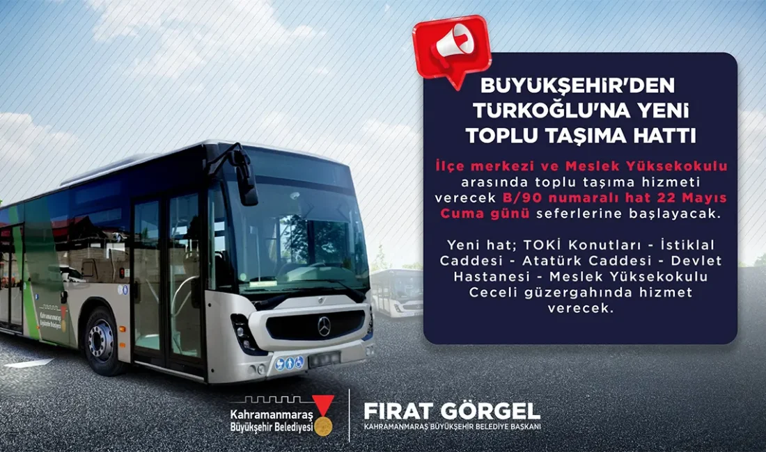Büyükşehir’den Türkoğlu’na Yeni Toplu Taşıma Hattı Büyükşehir Belediyesi tarafından devreye alınan B/90 numaralı yeni otobüs hattı,