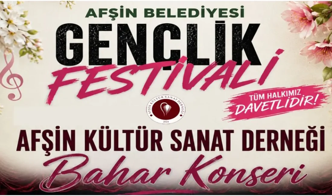 AFŞİN’DE GENÇLİK VE MÜZİK DOLU FESTİVAL HEYECANI BAŞLIYOR Bir hafta boyunca sürecek festival kapsamında; konserler, kültür ve sanat