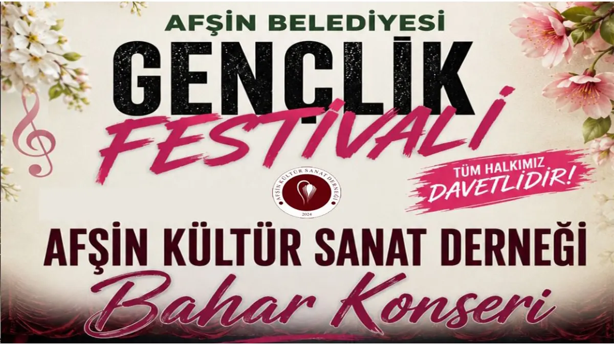 AFŞİN’DE GENÇLİK VE MÜZİK DOLU FESTİVAL HEYECANI BAŞLIYOR 1 bahar