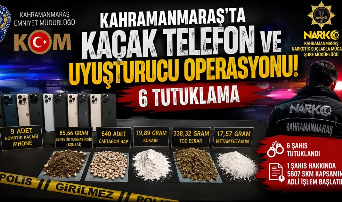 Kahramanmaraş Emniyet Müdürlüğü Kaçakçılık ve Organize Suçlarla Mücadele (KOM) Şube