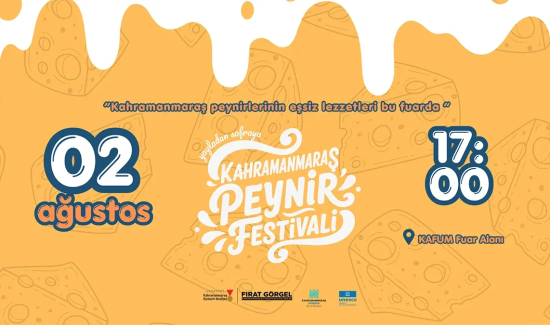 Şehrin Peynir Mirası Ağustos Fuarı İçerisinde Festivalle Tanıtılacak Kahramanmaraş'ın temiz havası, zengin florası ve geniş ormanlık alanlarında yetişen