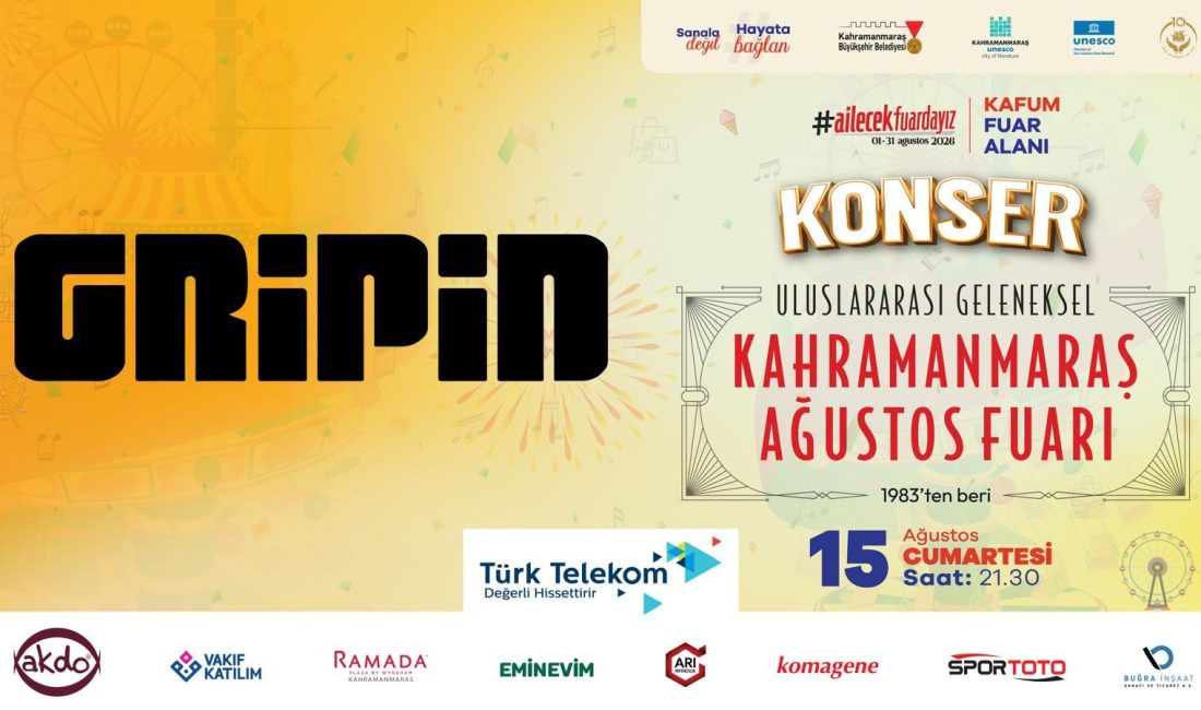 Fuarda Gripin Gecesi; Rock Müziğinin Güçlü Grubu Sahne Alacak Kahramanmaraş Büyükşehir Belediyesinin düzenlediği Uluslararası Geleneksel Ağustos Fuarı, birbirinden özel