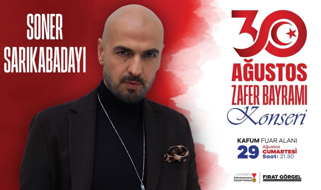 Zafer Bayramı Coşkusu Soner Sarıkabadayı Konseriyle Tavan Yapacak Kahramanmaraş Büyükşehir Belediyesinin Uluslararası Geleneksel Ağustos Fuarı, birbirinden eğlenceli programlarla