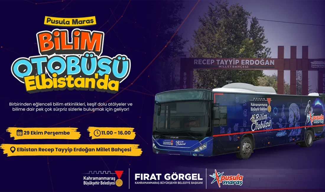 Bu kapsamda hizmet veren Pusula Maraş Bilim Otobüsü de ilçe
