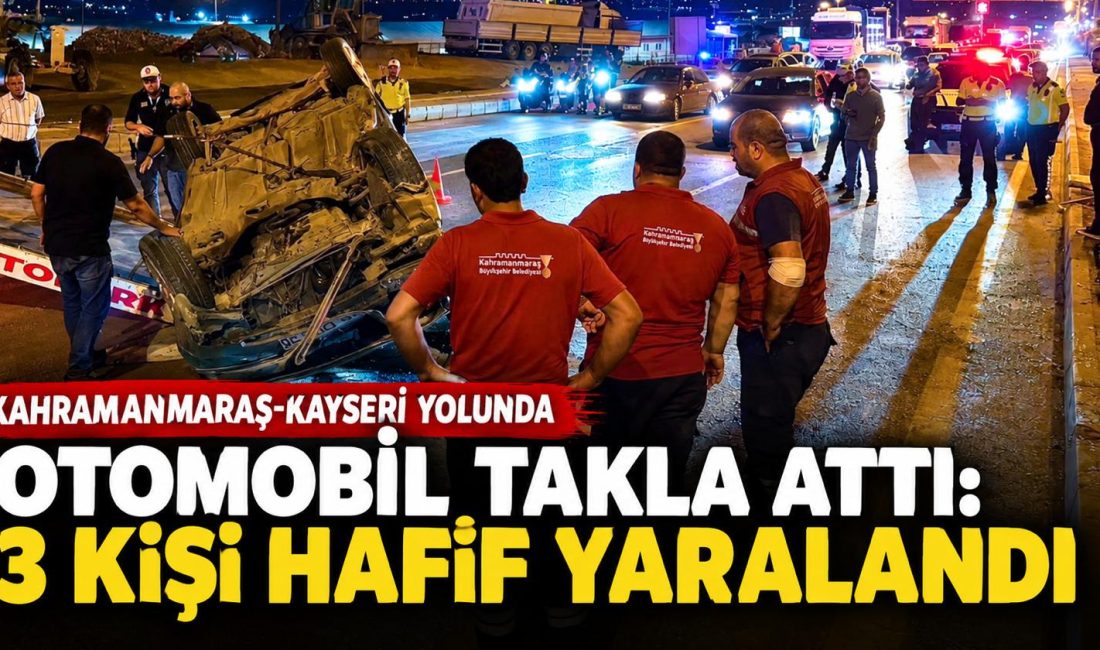 Kahramanmaraş otomobil takla attı: 3 yaralı Kazada araçta bulunan 3 kişi hafif yaralanırken, ihbar üzerine olay