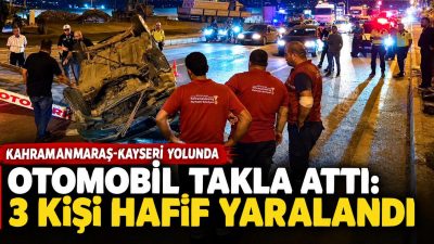 Kazada araçta bulunan 3 kişi hafif yaralanırken, ihbar üzerine olay